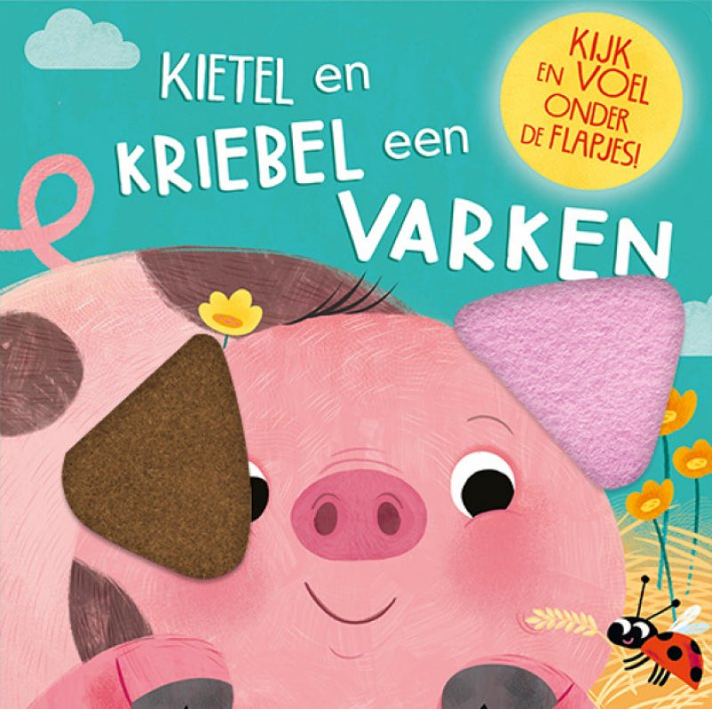 Kietel en kriebel een varken (flapjesboek)