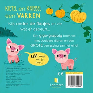 Kietel en kriebel een varken (flapjesboek)